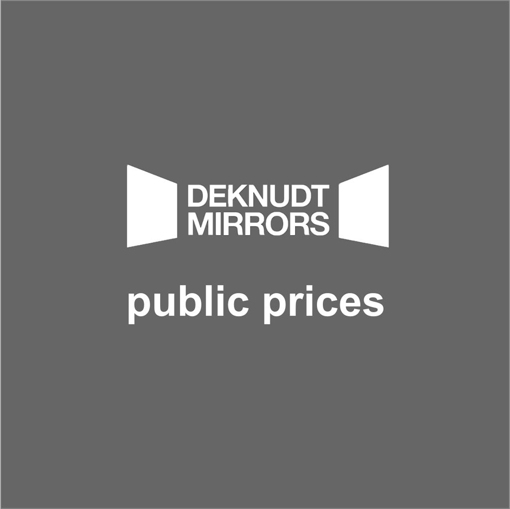  Prijslijst-Tarif Public - Public-Prices Pricelist - Preisliste Deknudt Mirrors
